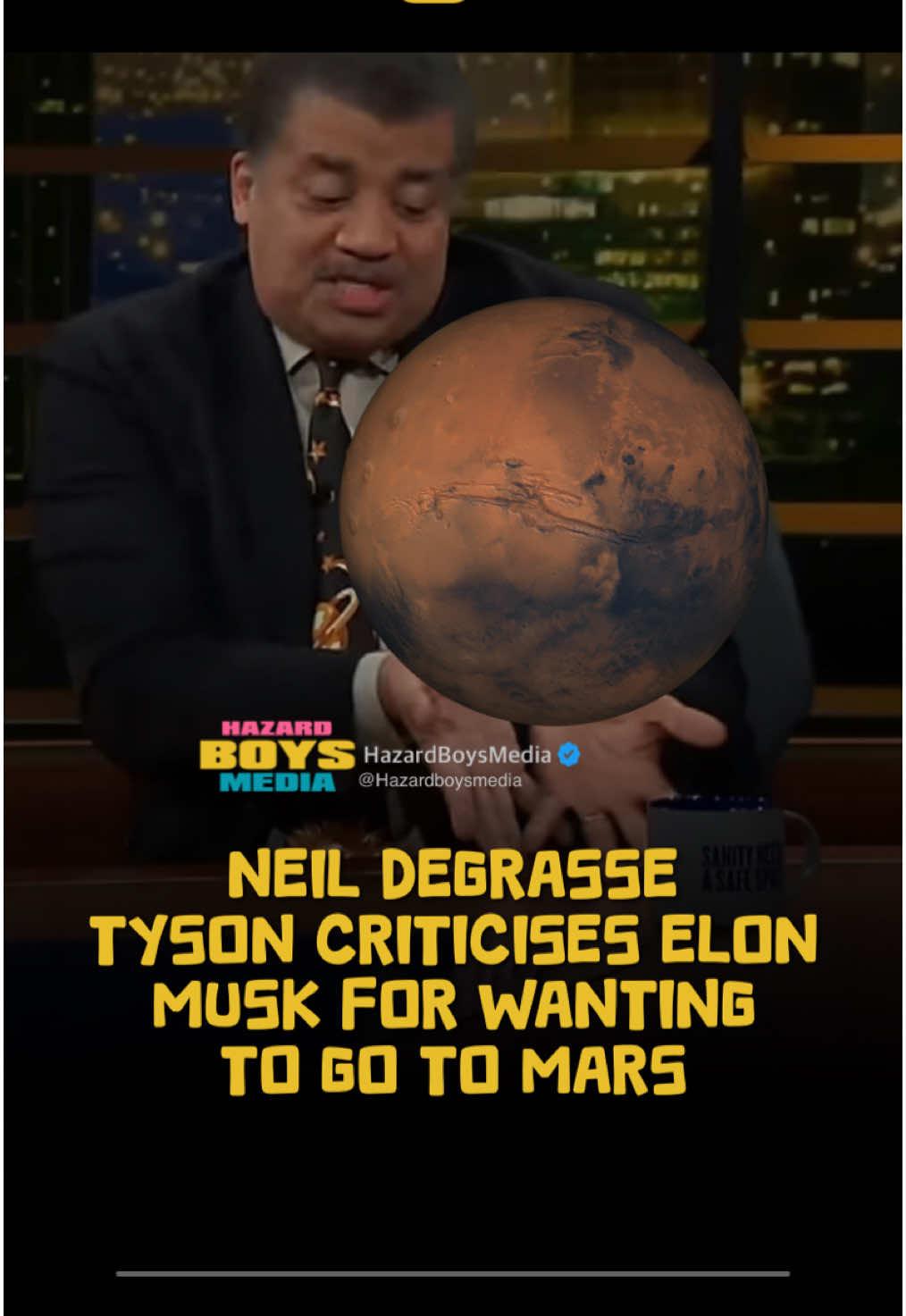 Neil Degrasse Tyson criticises Elon Musk for wanting to go to Mars #neildegrassetyson #billmaher #mars #space #tech #debate #fyp #science #hazardboys