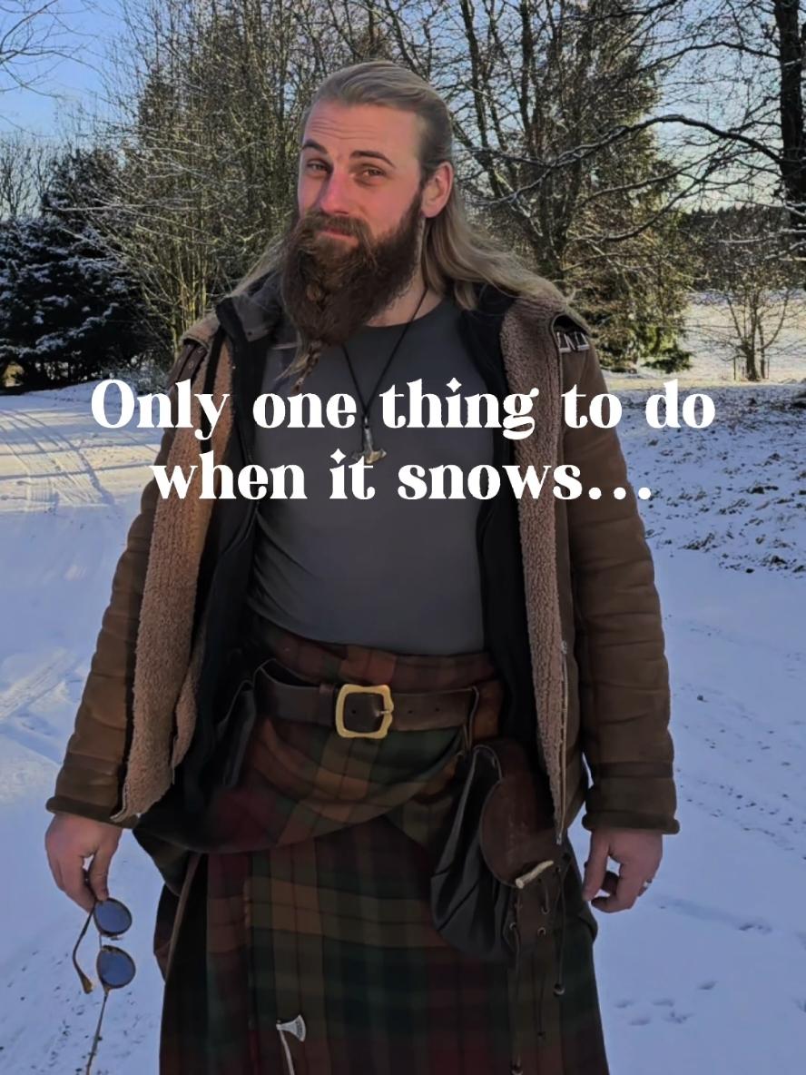 What's the first thing you do when it snows? #tartanviking #meninkilts #highlander #Scotland #scottish #tiktokscotland #scotlandtiktok #scottishtiktok #scotlandadventures #outlander #outlander #bloodofmyblood 