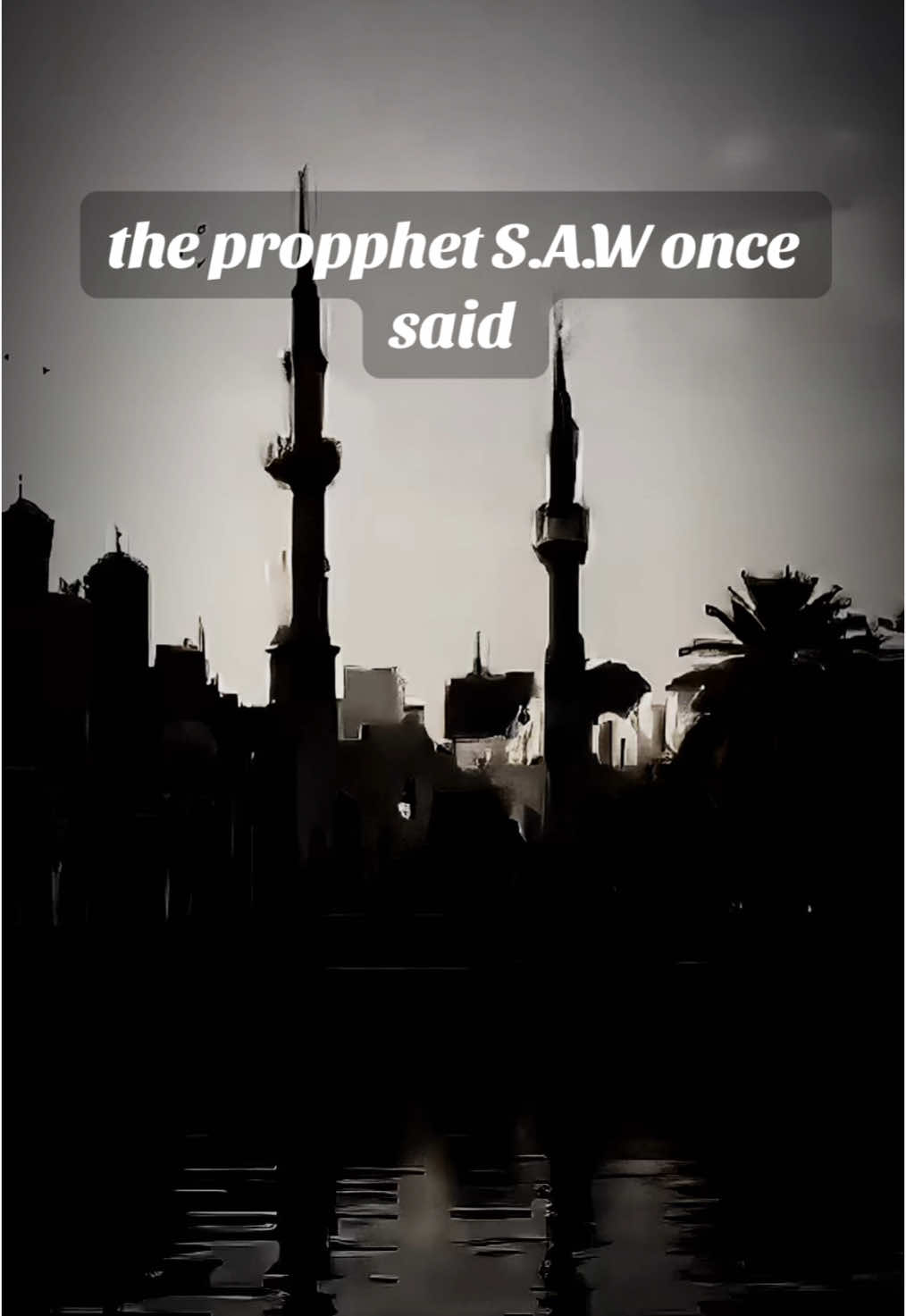 The Prophet SAW once said… #dua #belalassad #prophetmuhammad #islamicreminder #islamic_video 