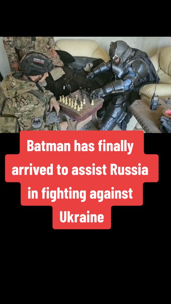 #Batman has finally arrived to assist #Russia in fighting against #Ukraine 