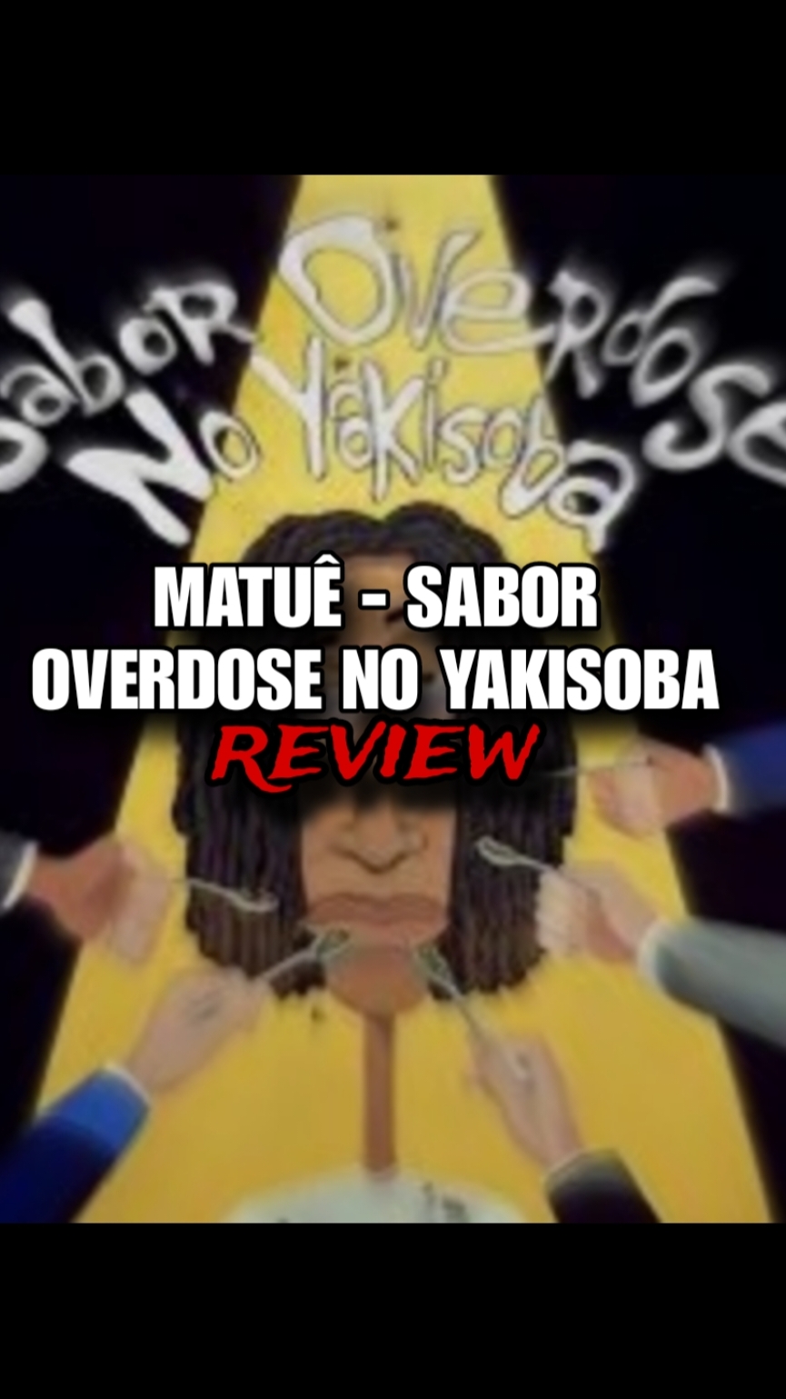 Ta na hora de fazer uns do orochi em, Analise de Álbuns #5, Matuê - Sabor Orvedose No Yakisoba #matue #30praum #album #review #333 