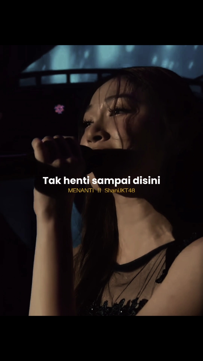 lagu ini nyawanya cuman ada di cici🫠#shanijkt48 #jkt48 #menanti 