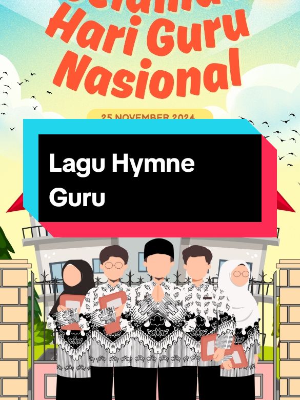 #Lagu Hymne Guru #Selamat Hari Guru Nasional 25 November 2024