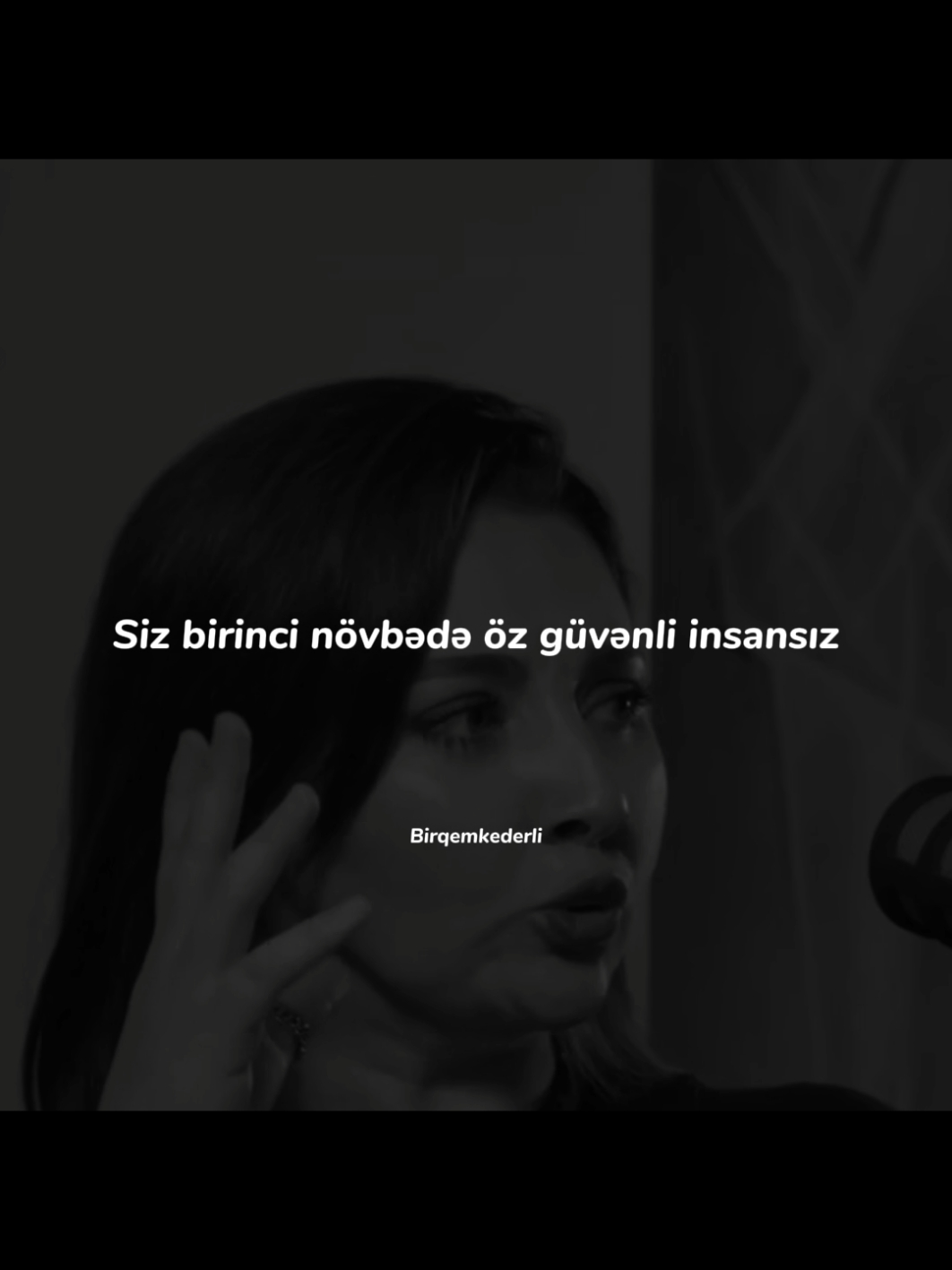 Siz birinci növbədə öz güvənli insansız..#birqemkederli 