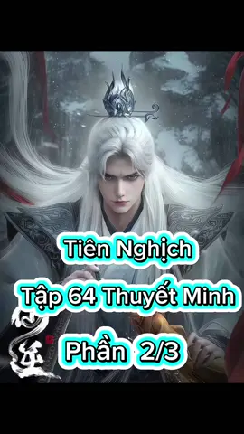 Tiên Nghịch Tập 64 Thuyết Minh  Phần 2/3 #tiennghichtap64  #tiennghich #phimhay_5d #phimhay5dd#hoathinhtrungquoc #hh3dtq #phimhay #4k #hh3dtrungquoc