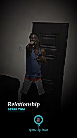 Relationship by Berri Tiga & Peruzzi #Relationship #berritiga #peruzzi #bigjiggy #lyrics #afrobeats #trending #newsound #lyricsvideo #fypシ