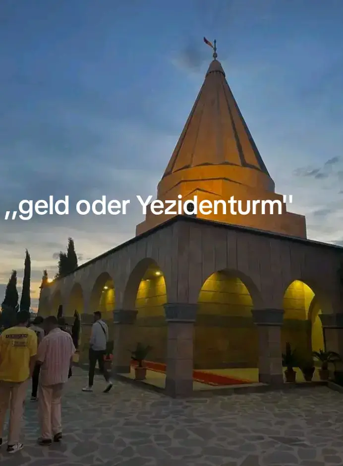 ,,Geld oder Yezidenturm'' #yezidi #ezdi #lalish #🙏🙏🙏🙏🙏🙏🤲🤲🤲🤲🦚🦚 