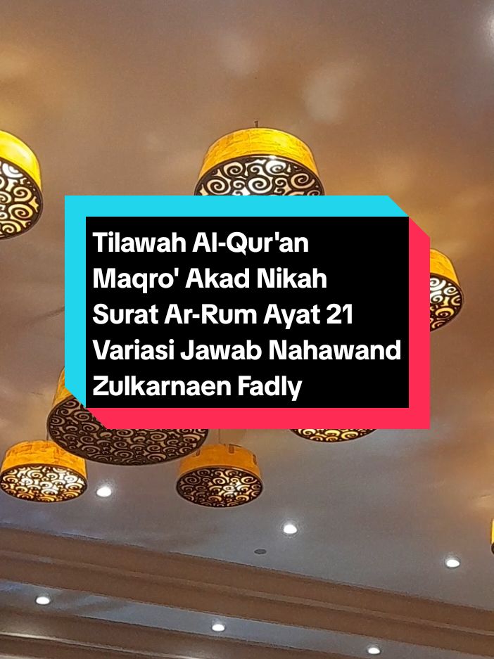 Tilawah Al-Qur'an  Maqro' Akad Nikah Surat Ar-Rum Ayat 21 Variasi Irama Jawab Nahawand Zulkarnaen Fadly #tilawah #tilawahquran #tilawahmerdu #tilawah_alquran #maqro #akad #akadnikah #nikah #pernikahan #suratarrum #arrum #variasi #irama #jawab #nahawand #nahawandjawab #zulkarnaenfadly #fypp #fyppp #fypage #fypシ゚viral 