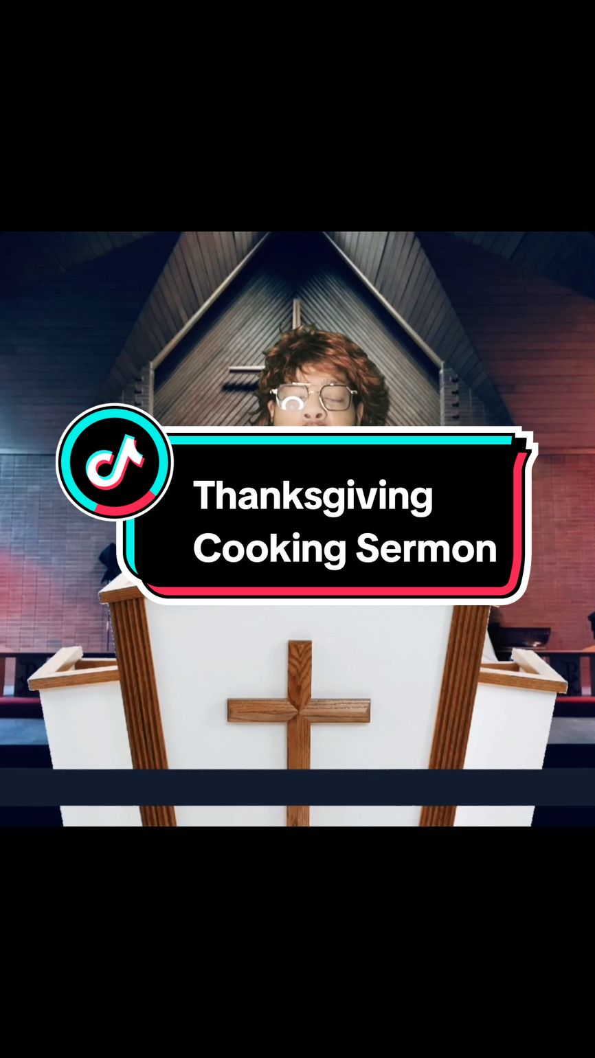 Cooking sermon. #fyp #fypシ #foryoupage #church #sermon #jokes #thanksgiving #Cooking #word #believer #Christian #humor #haha #churchy #churchytiktok #churchtiktok #100k #100 