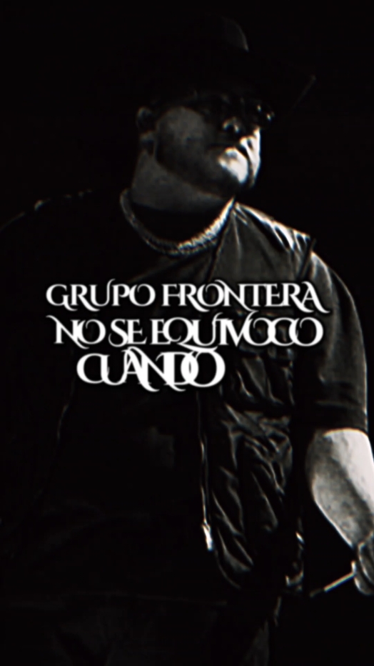 GRUPO FRONTERA NO SE EQUIVOCO CUANDO DIJO #CapCut #grupofrontera #elamordemivida #finoseñores🍷🎩 #doctor_kruguer #dark_man_the #grupofirme 