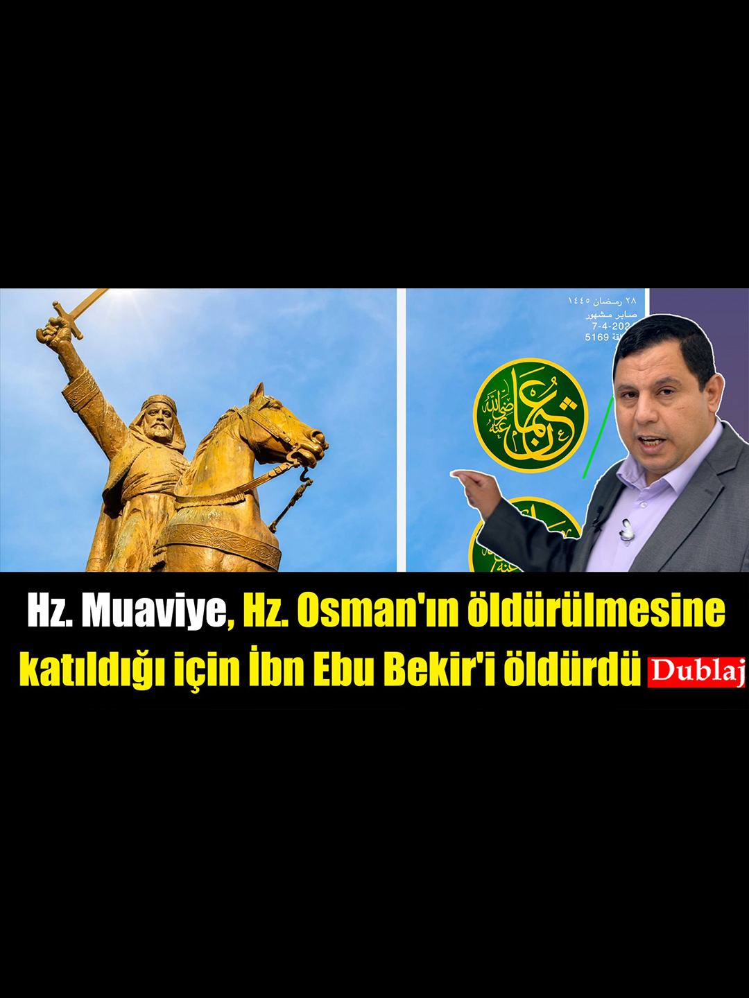 Hz. Muaviye, Hz. Osman'ın öldürülmesine katıldığı için İbn Ebu Bekir'i öldürdü - dublaj