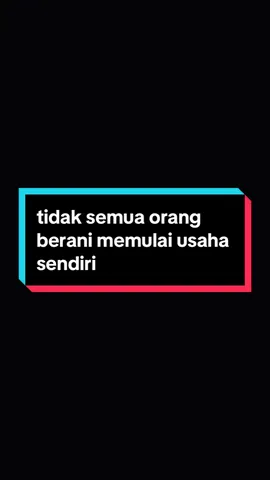 tidak semua orang berani memulai usaha sendiri #ceesve🤓 #challenge #endeavor #experience #success #vision #endurance #norisknofun 