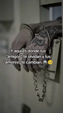 aquí donde todos te olvidan 🥺 #carcel #losamigos #losamores #videoviral #fypp 