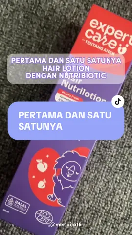 Pertama dan satu satunya di Indonesia hair nutrilotion dengan kandungan Nutribiotic yang di kembangan langsung oleh dr anak & dr specialis kulit, yap ini dia Expertcare Hair Nutrilotion 🥰🥰 #fyp #viralvideo #soundviral #tiktokshop #expertcare #skincareanak #expertboost #vitaminanak #payday 