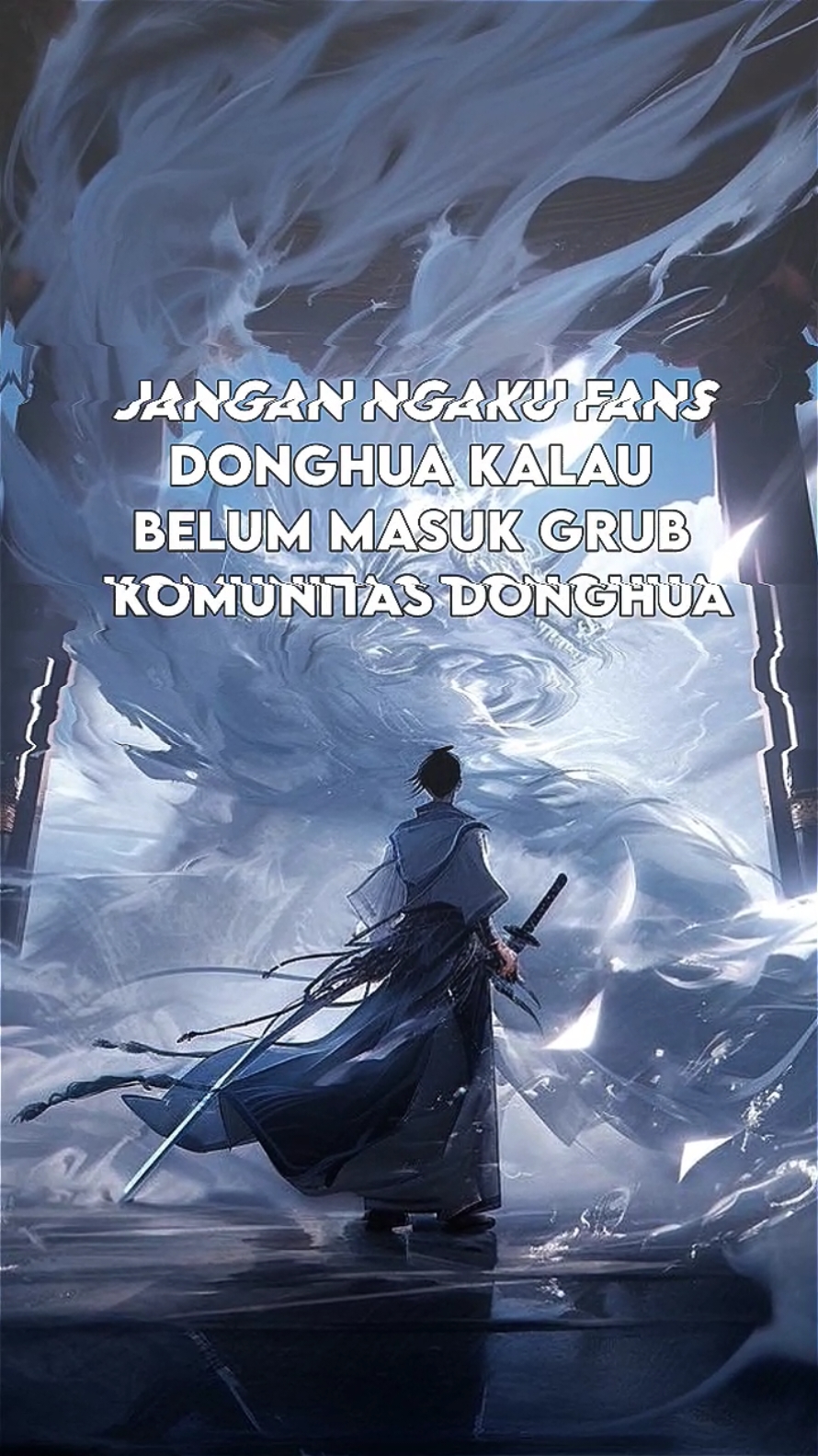 Yang Mau Masuk Silahkan Ngebahas Semua Donghua 😁 https://chat.whatsapp.com/CQR1FAKHrhkAeJ1WhUZsgO salin link diatas kalo mau masuk kalo gabisa bisa pc aja.  #donghua #donghuachina #donghuaedit #fypシ゚ 