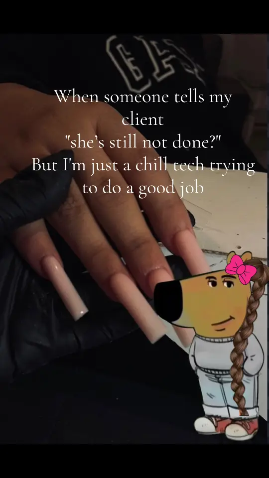 🙂🎀😪 #chillgirlmeme #fyp #nailtechmeme #nailtechlife #fyp #lol #jokes #foryoupage