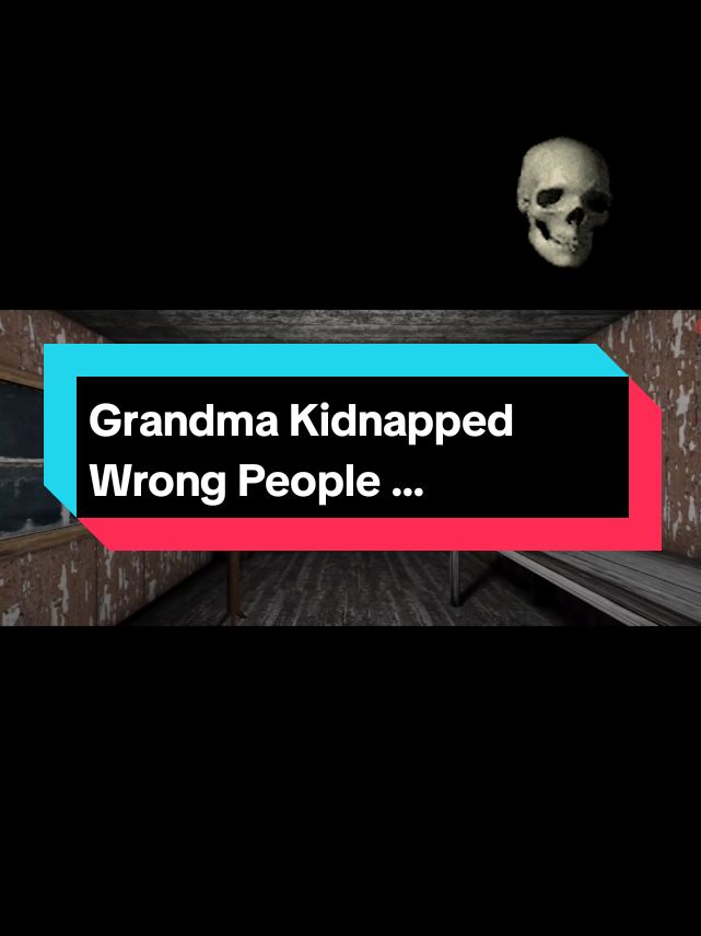 Grandma kidnapped the wrong person 💀 #granny #grannyhorrorgame #speedrun 