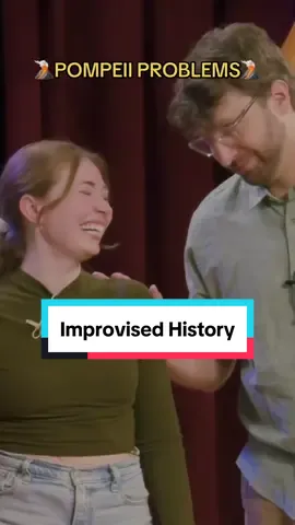 Pompeii Problems | IMPROV HISTORY #improv #history #pompeii #improvbroadway#onthisday 