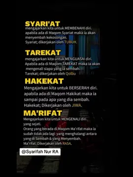 Syariat, tarekat, hakikat, dan makrifat merupakan tingkatan dalam ilmu agama Islam yang saling berkaitan dan harus diterapkan secara keseluruhan untuk mencapai puncak makrifat:  Syariat Tingkatan pertama dalam ilmu agama Islam, yang merupakan wujud ketaatan kepada agama Allah. Syariat berbasis fiqih dan mengatur segala aspek kehidupan manusia.  Tarekat Tingkatan di atas syariat, yang merupakan upaya menyempurnakan aspek batiniah ibadah. Tarekat dilakukan dengan latihan-latihan tertentu di bawah bimbingan seorang mursyid.  Hakikat Tingkatan di atas tarekat, yang merupakan inti dan makna dari perkara tertentu. Hakikat berbasis iman.  Makrifat Tingkatan keempat, yang merupakan inti dari wilayah hakikat. Makrifat adalah anugerah Allah berupa ilmu, rahasia, dan kelembutan #Waliyullah #Rasulullah #Rahasia  #fy #marifatullah 