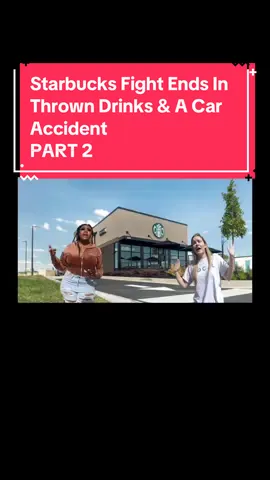 Starbucks Fight Ends In Thrown Drinks & A Car Accident. PART 2. #police #cops #copsoftiktok #bodycam #arrest #copsontiktok 