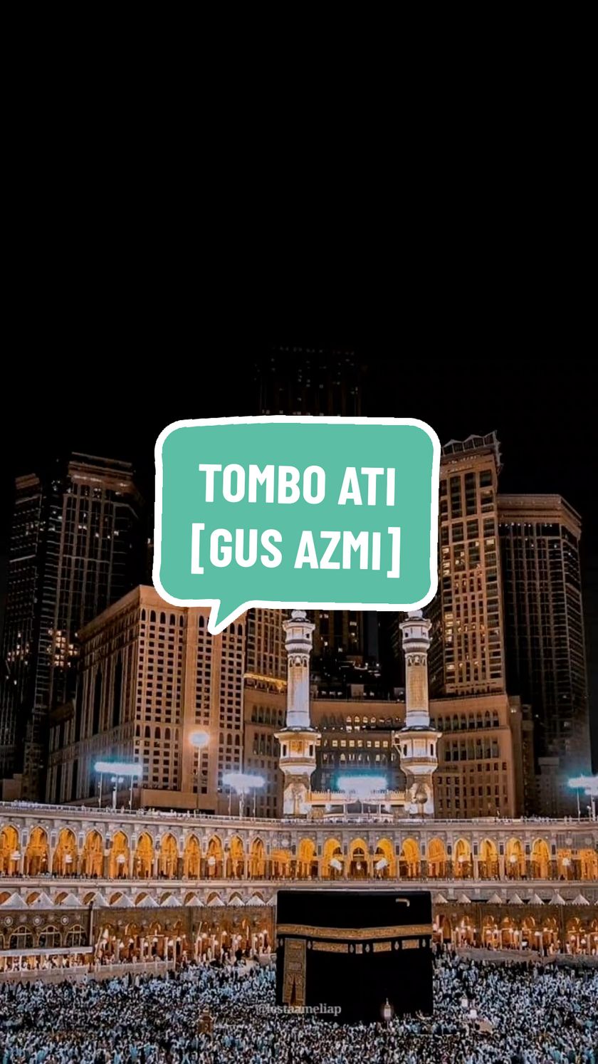 SHOLAWAT TOMBO ATI BY MAJELIS SYUBBANUL MUSLIMIN #CapCut #fyp #fypage #tomboati #gusazmi #sholawat #trending #liriklagu #overlay #editorst #liya3344 #masukberanda 