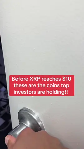 Before XRP Reaches $10 these are the coins top investors are holding!! #Crypto #XRP #investing #finance #wealth 