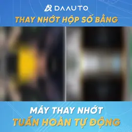 Thay nhớt hộp số bằng máy THAY NHỚT TUẦN HOÀN TỰ ĐỘNG #Daauto #suachuaoto #oto #viraltiktok #sosanh