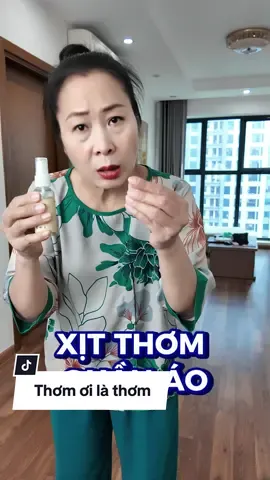 Chai xịt thơm quần áo hương nước hoa #nsutthuylien #thuylienreview #coimedia #tiktokshop #fyp #viral #xuhuong #foryou #giadung #xitthomquanao #xitthomvai 