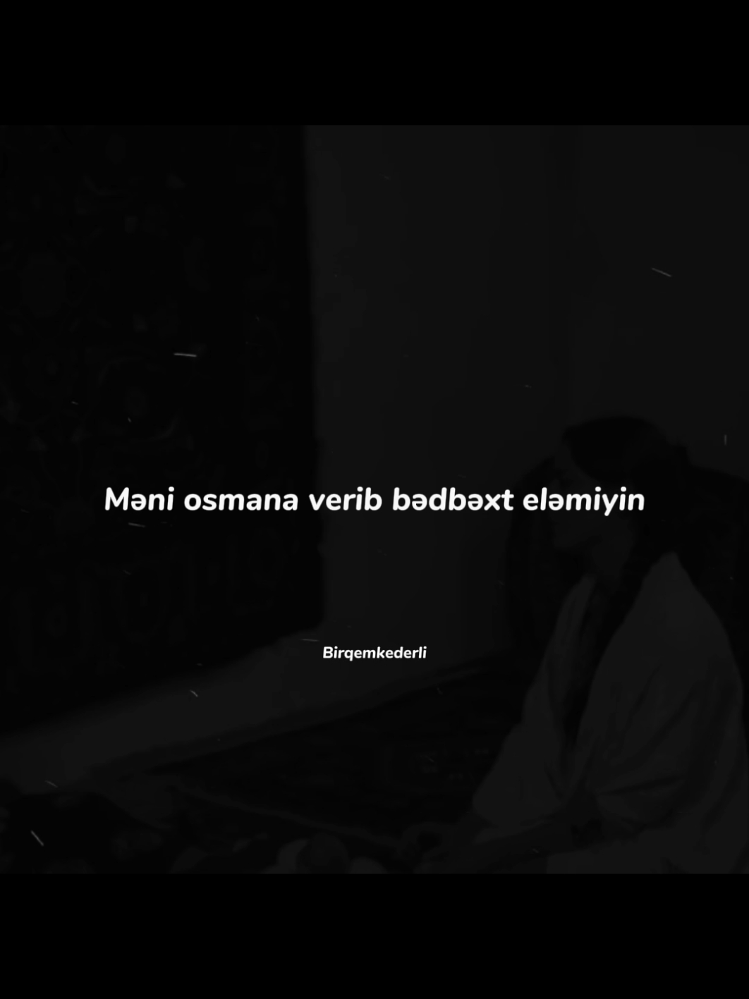 Məni osmana verib bədbəxt eləmiyin..🥀#birqemkederli 