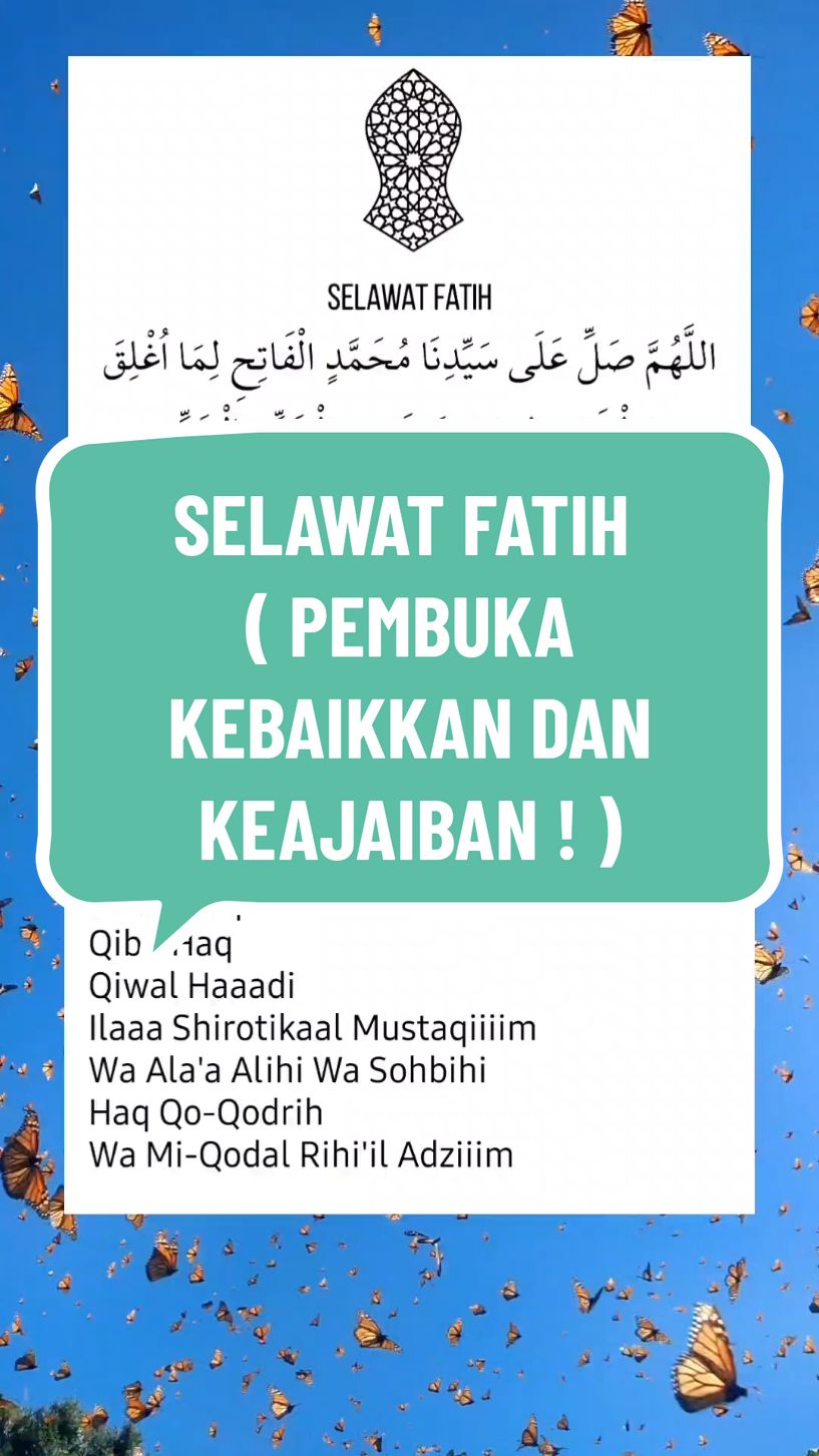 SELAWAT FATIH [ SELAWAT PEMBUKA APA YANG TERTUTUP - KEBAIKAN DAN REZEKI ] اللهم صلِّ وسلِّم وبارِك على سيِّدِنا محمّدٍ الفاتحِ لِما أُغلِق، والخاتمِ لِما سَبَق، ناصرِ الحقِّ بالحقِّ، والهادي إلى صراطِكَالمستقيم، وعلى آله حقّقدرهِ ومِقدارِهِ العظيم. Manfaat Pengamal Selawat Fatih 1. Membaca selawat al-Fatih 1x setiap hari dijamin membawa kebahagiaan dunia dan akhirat. 2. Membaca selawat al-Fatih 1x dapat menghapuskan semua dosa. 3. Membaca selawat al-Fatih 1x menyamai pahala ibadah seluruh makhluk di alam semesta ini sebanyak 6,000 kali ganda. 4. Membaca selawat al-Fatih 1x menyamai pahala selawat yang dibaca oleh seluruh makhluk sejak penciptaan mereka hingga kini sebanyak 600 kali ganda. 5. Membaca selawat al-Fatih 1x setiap hari dijamin meninggal dalam keadaan membawa iman (husnul khotimah). 6. Membaca selawat al-Fatih 10x pada malam Jumaat pahalanya lebih besar daripada ibadah seorang wali yang tidak membaca selawat al-Fatih selama 1 juta tahun. 7. Pahala selawat al-Fatih dapat menutupi dan menggantikan kesalahan terhadap orang lain, sehingga tuntutan tersebut dapat diganti di hari kiamat. 8. Membaca selawat al-Fatih 100x pada malam Jumaat dapat menghapus dosa selama 400 tahun. 9. Syekh Ahmad at-Tijany r.a. berkata: "Keistimewaan selawat al-Fatih sangat sukar diterima oleh akal, kerana ia merupakan rahsia Allah SWT yang tersembunyi. Seandainya terdapat 100,000 bangsa, dan setiap bangsa terdiri daripada 100,000 kaum, dan setiap kaum terdiri daripada 100,000 orang, dan setiap orang diberi umur panjang oleh Allah SWT hingga 100,000 tahun, serta setiap orang berselawat kepada Nabi setiap hari sebanyak 100,000 kali, semua pahala itu belum mampu menandingi pahala membaca selawat al-Fatih 1x." JOM BERZIKIR DAN BERSELAWAT #zikirharian #zikir #dzikir #selawat #sholawat #zikirpembukapinturezeki #alquran #allah #taubat #islamic #islamic_video #muslim #nabimuhammadsaw #fyp #malaysia #indonesia #fyp #yaallah