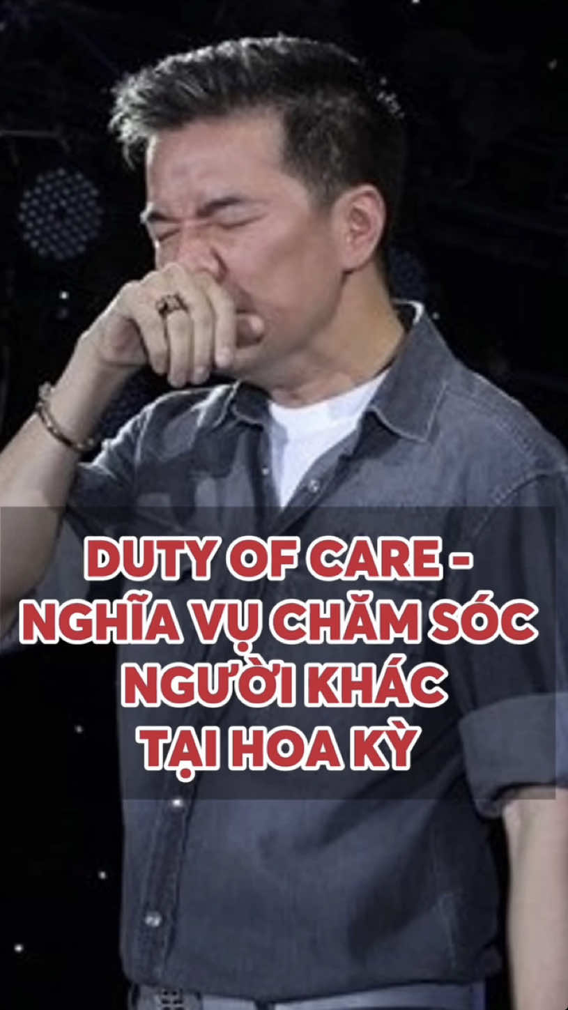 Duty of care - Nghĩa vụ chăm sóc người khác tại Hoa Kỳ #dinhcu #immigration #60sdinhcu #khaiphu #tintuc24hgiaitri #showbiz #damvinhhung 