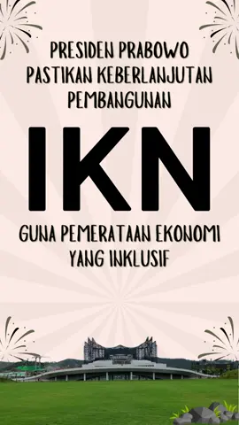 Presiden Prabowo memastikan bahwa pembangunan Ibu Kota Negara (IKN) akan terus berlanjut, dengan fokus pada pemerataan ekonomi yang inklusif. Melalui IKN, diharapkan tercipta pusat pertumbuhan ekonomi baru yang tidak hanya menguntungkan bagi wilayah tertentu, tetapi juga memberikan manfaat bagi seluruh masyarakat Indonesia. Inilah langkah nyata menuju Indonesia yang lebih adil, makmur, dan berkelanjutan. #IKN #KebijakanPrabowo  #IndonesiaMaju  #IKNNusantara #IKNuntukMasaDepan