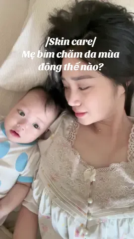Mẹ bỉm chăm da mùa đông thế nào? Các mom tham khảo routine skincare siêu đơn giản này nha #suonsochomie #nhatkysuonsoc #conlasuonthui #Skin1004 #Kemduongam #Soothingcream #3BrothersMedia