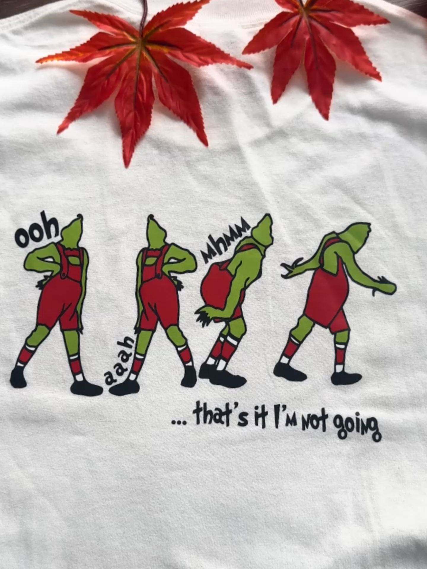 Grinch I’m Not Going Sweatshirt #grinch #grinchmas #ohh #mhmm #grinchtiktok #xmas #blackfriday #blackfridaydeals #blackfridaysale #grinchface