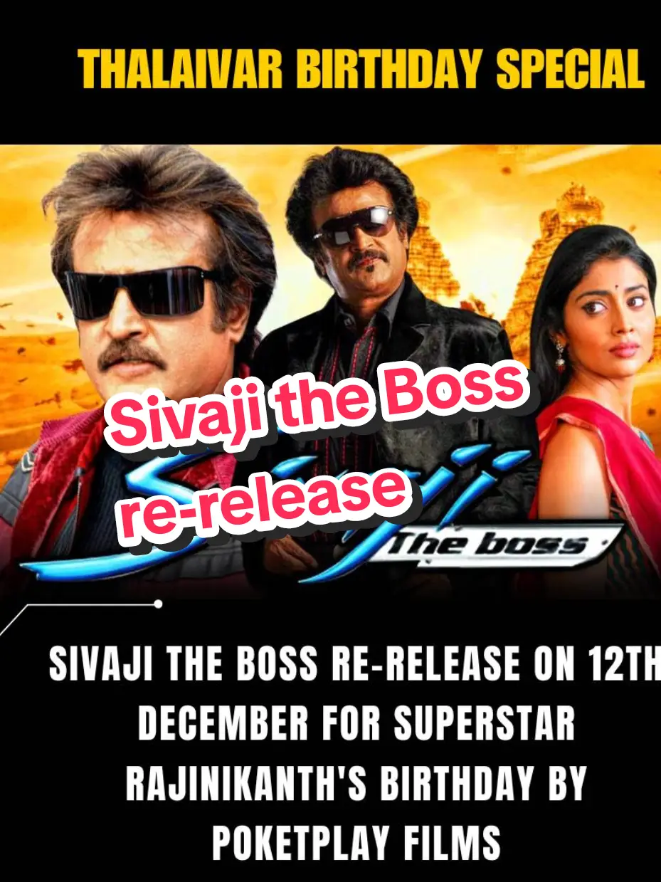 The Boss is back! 💥 Celebrating 17 years of Sivaji: The Boss with a grand re-release on Thalaivar Rajnikanth’s birthday, 12.12.2024. Get ready for the magic all over again! Presented by: @tlr.production_ & @dak_evolution  Released by: @poketplayfilms🧨🥳 #rajinikanth #sivajitheboss #sivajithebossreturns  #tlrproductions #dakevolutiontrading #dakevolution #poketplayfilms #poketplay ##SuperstarRajinikanth #Rajinikanth #Thalaivar 