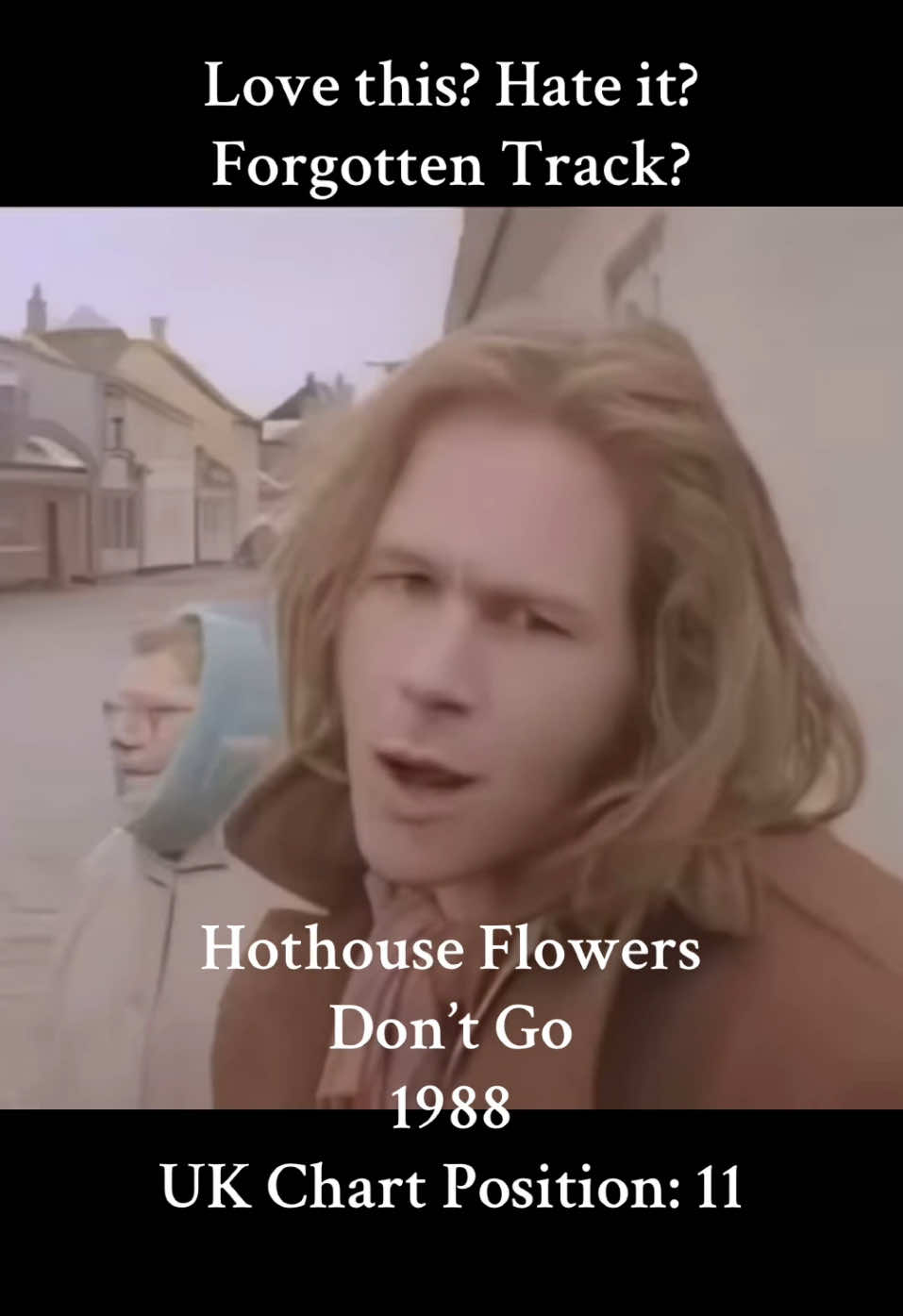 #hothouseflowers #dontgo #1980smusic #folk #ireland #irish #pop #rock #top20 #folkrock #celticrock #celtic #alternativerock #gospel #dublin #liamomaonlai #fyp #songsyouforgotabout #fup 