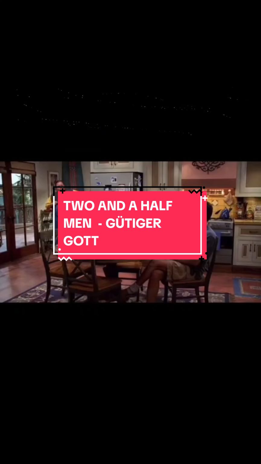 TWO AND A HALF MEN  , GÜTIGER GOTT #comedyvideo #viraltiktok #fouryou #fouryoupage #lachen #derbrühli #spaß #ifeelgood #funnyvideo #judith #twoandahalfmen #jake #berta #alan #charlie 