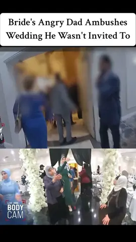 Bride's Angry Dad Ambushes Wedding He Wasn't Invited To #cops #police 