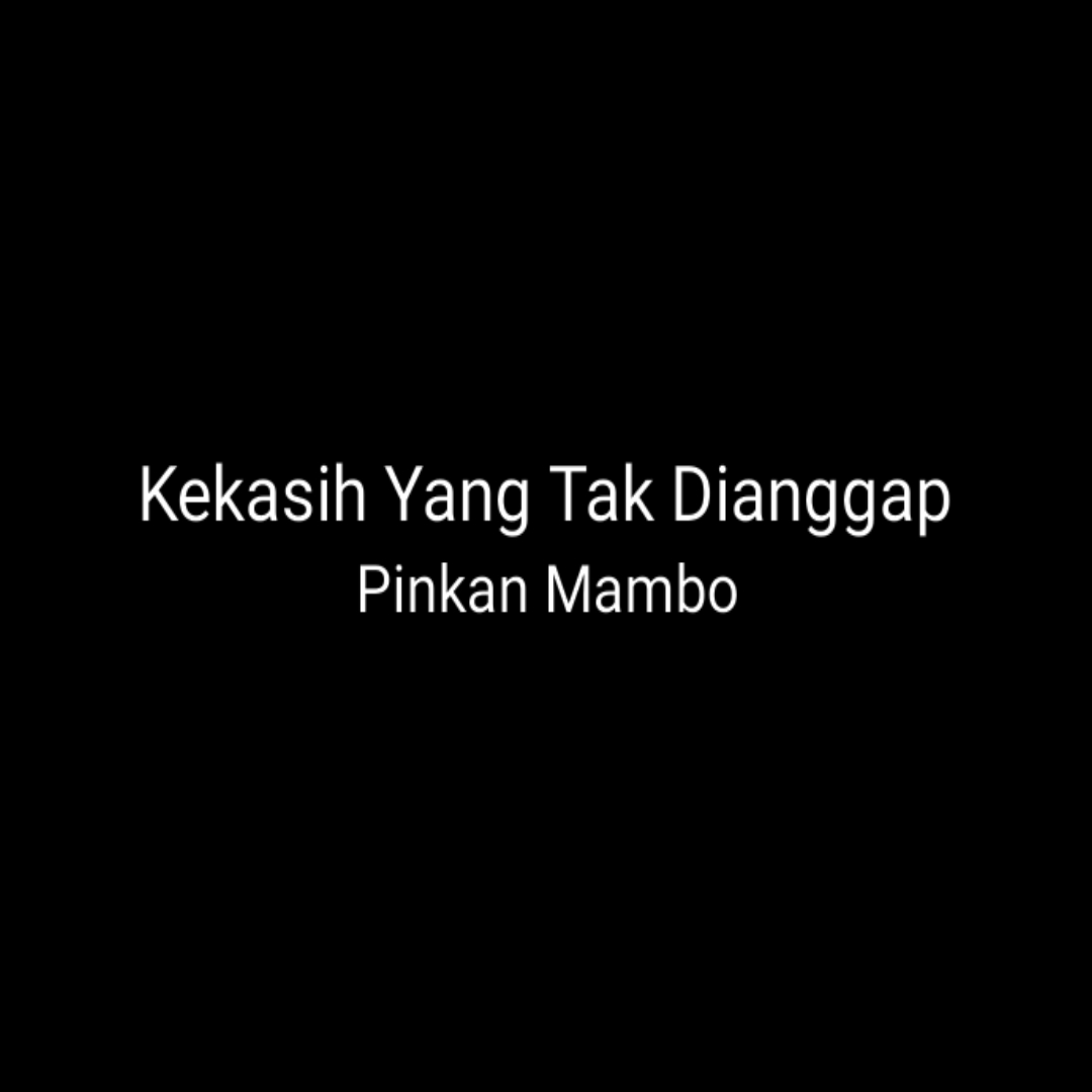 Kekasih Yang Tak Dianggap - Pinkan Mambo ... #spotify #kekasihyangtakdianggap #pinkanmanbo #song #music #lyrics #🎧🎶 #fyp