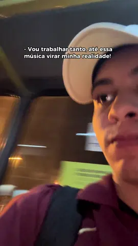 Trabalhar até essa música virar realidade 🙏🏻 