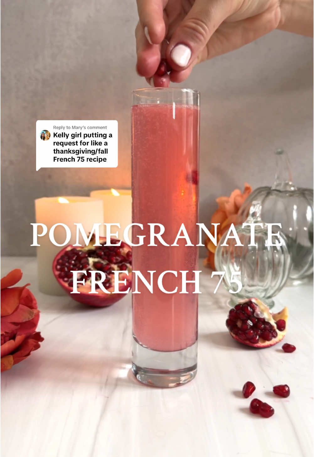 Replying to @Mary  POMEGRANATE FRENCH 75 INGREDIENTS 1/2 oz lemon juice 1 1/2 oz gin 1 1/2 oz cranberry juice 3-4 oz champagne or prosecco, to top #drinksgiving🦃🍁🍻 #drinksoftiktok #cocktailswithfriends #thanksgivingcocktail #thanksgivingrecipes #cocktails101 #easycocktails #french75 