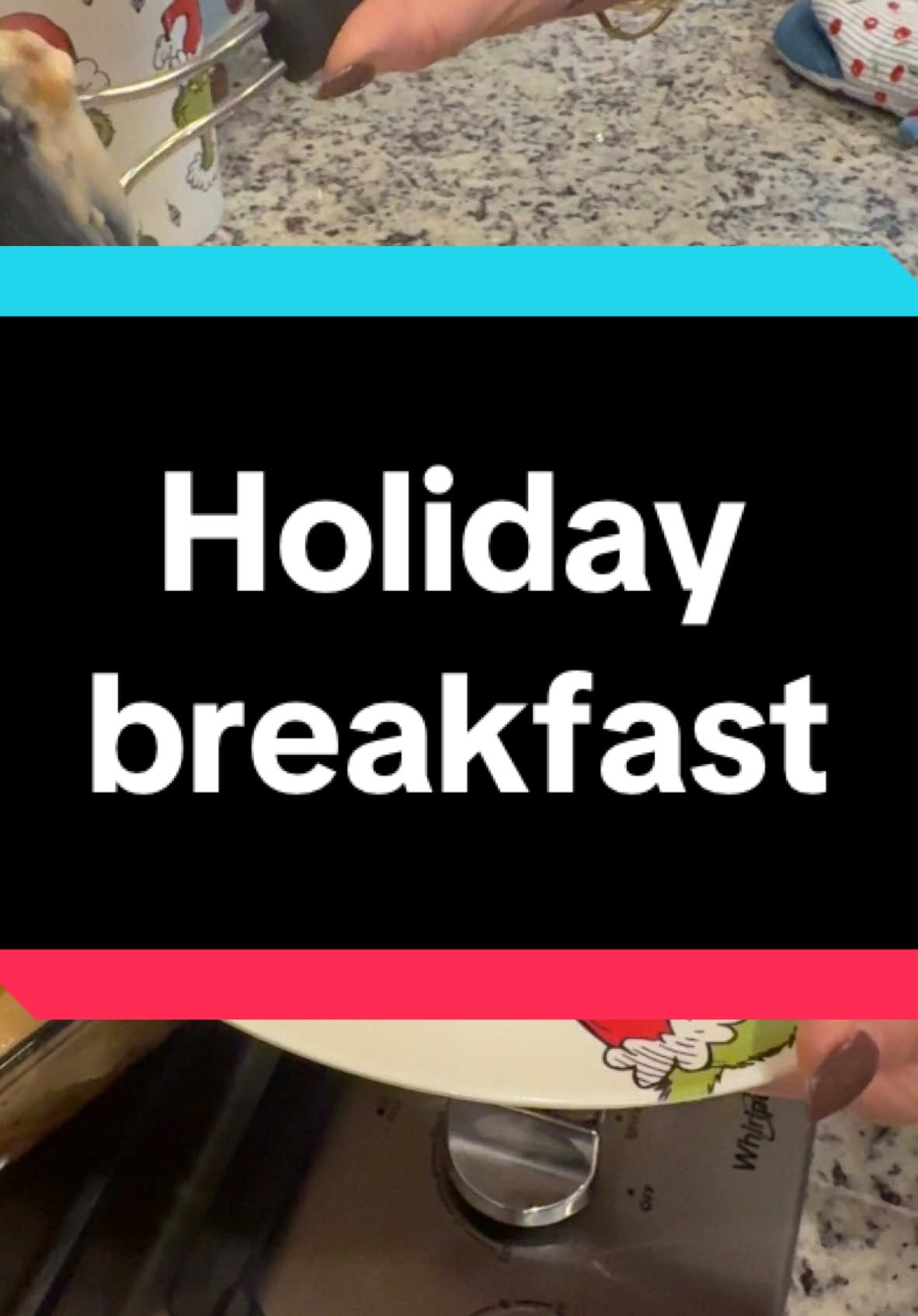 Christmas morning breakfast #easybreakfast #breakfast #breakfastideas #breakfastrecipes #tt #y #f #foru #fyp #tiktokfyp #thanksgiving #christmas #tradition #traditions #feast #yum 