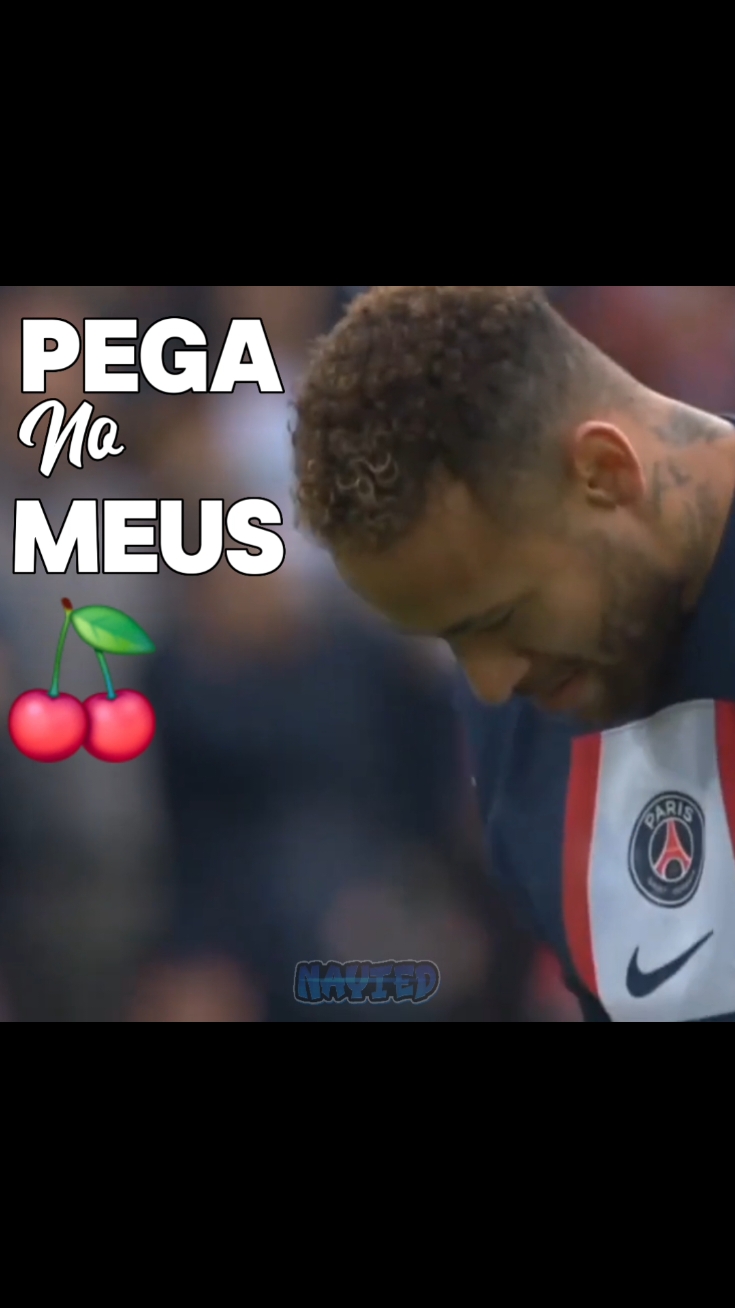 Pega No Meus Bago🎶#vaiprofycaramba #vaiprofy #fyp #foryoupage❤️❤️ #neymar #psgneymar #psg #machuqueimachuquei 