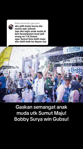 Membalas @gas pool Gaskan semangat anak muda utk Sumut Maju! Bobby Surya win Gubsu! #bobby  #bobbynasution  #jokowi  #sumut #sumaterautara  #bobbysurya  #kolaborasisumutberkah #sumutsatu  #satutujuan 