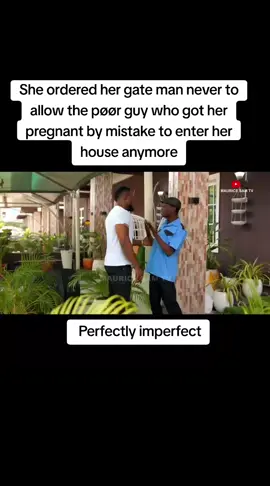 She ordered her gate man never to allow the pøør guy who got her pregnant by mistake to enter her house anymore#perfecflyimperfect #viral #nollywoodmovies 
