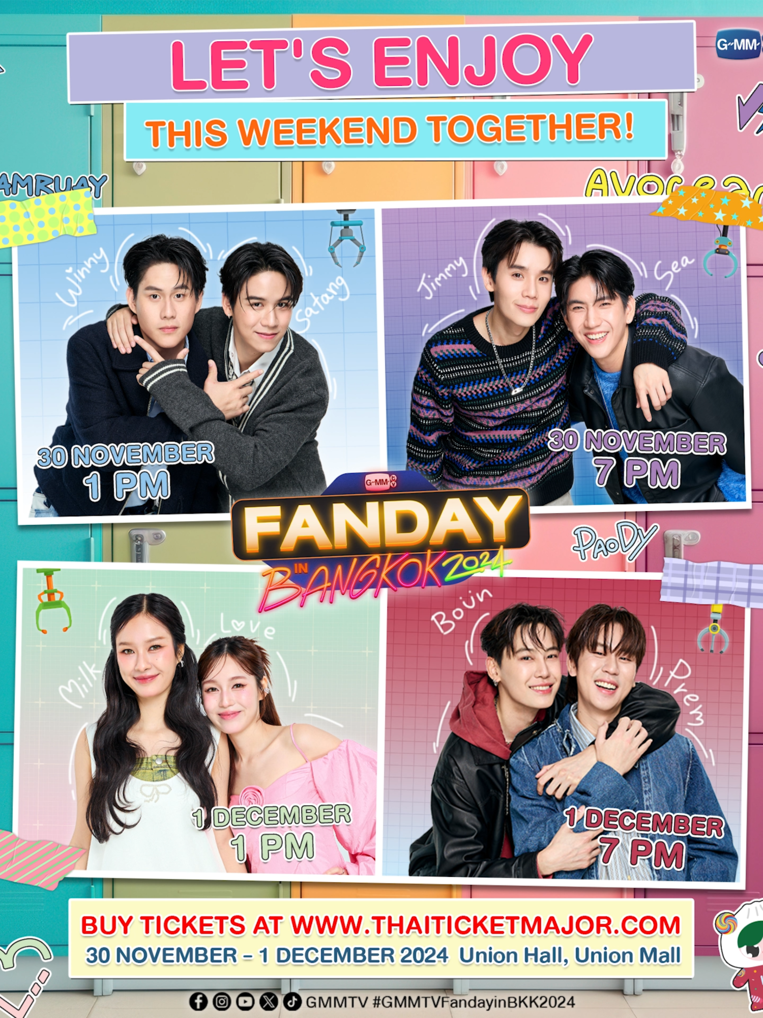 💥 LET'S ENJOY THIS WEEKEND TOGETHER!💥 #GMMTVFandayinBKK2024 BUY TICKETS NOW : https://bit.ly/4gpFxzV 📍SHOWTIME 30 NOVEMBER | 1 PM : Winny-Satang 30 NOVEMBER | 7 PM : Jimmy-Sea 1 DECEMBER | 1 PM : Milk-Love 1 DECEMBER | 7 PM : Boun-Prem 📍Union Hall, Union Mall #GMMTV