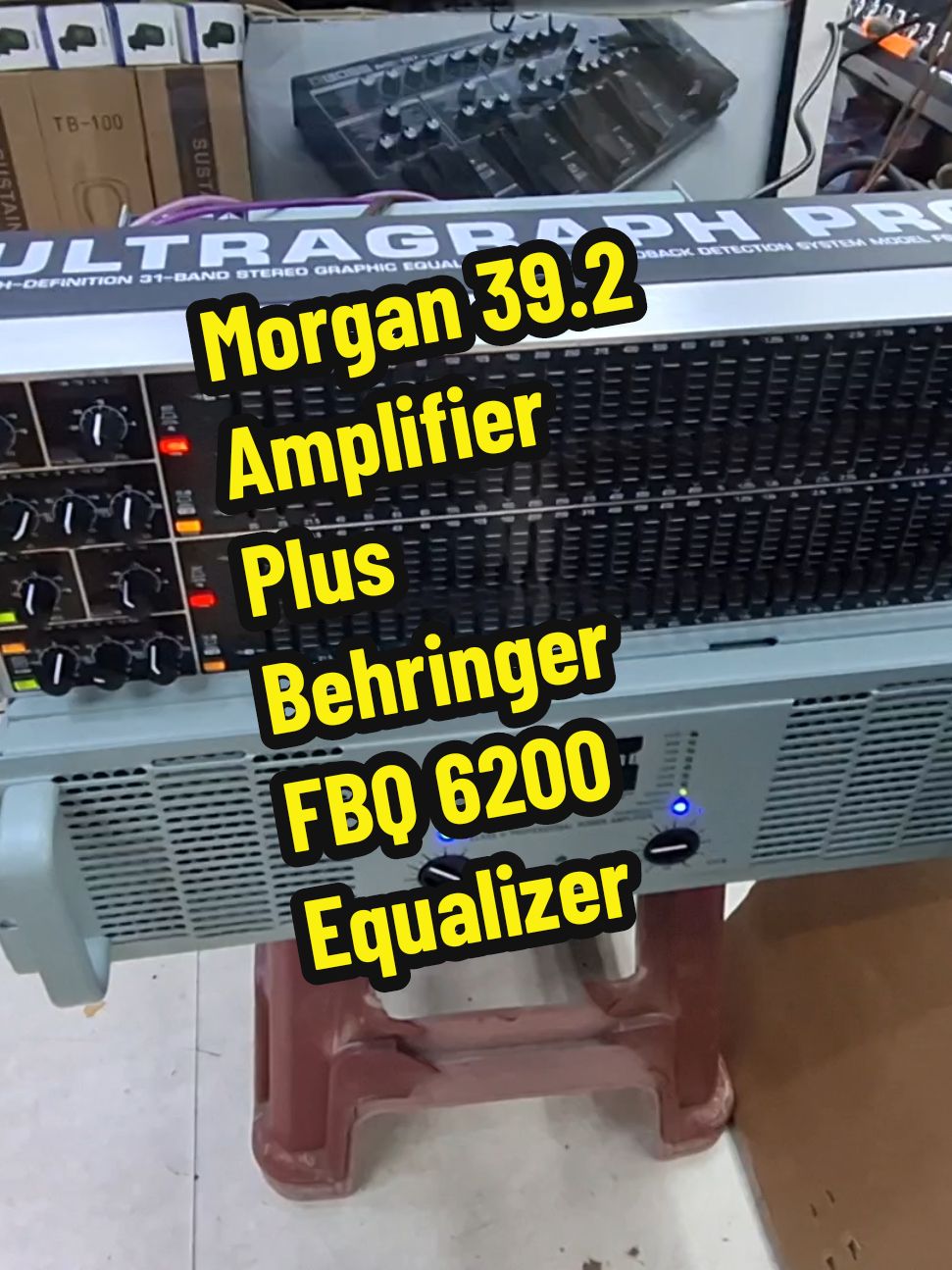 Morgan 39.2 Power Amplifier Plus Behringer FBQ 6200 Graphic Equalizer  #Behringer #Equalizer #Morgan Amplifier 