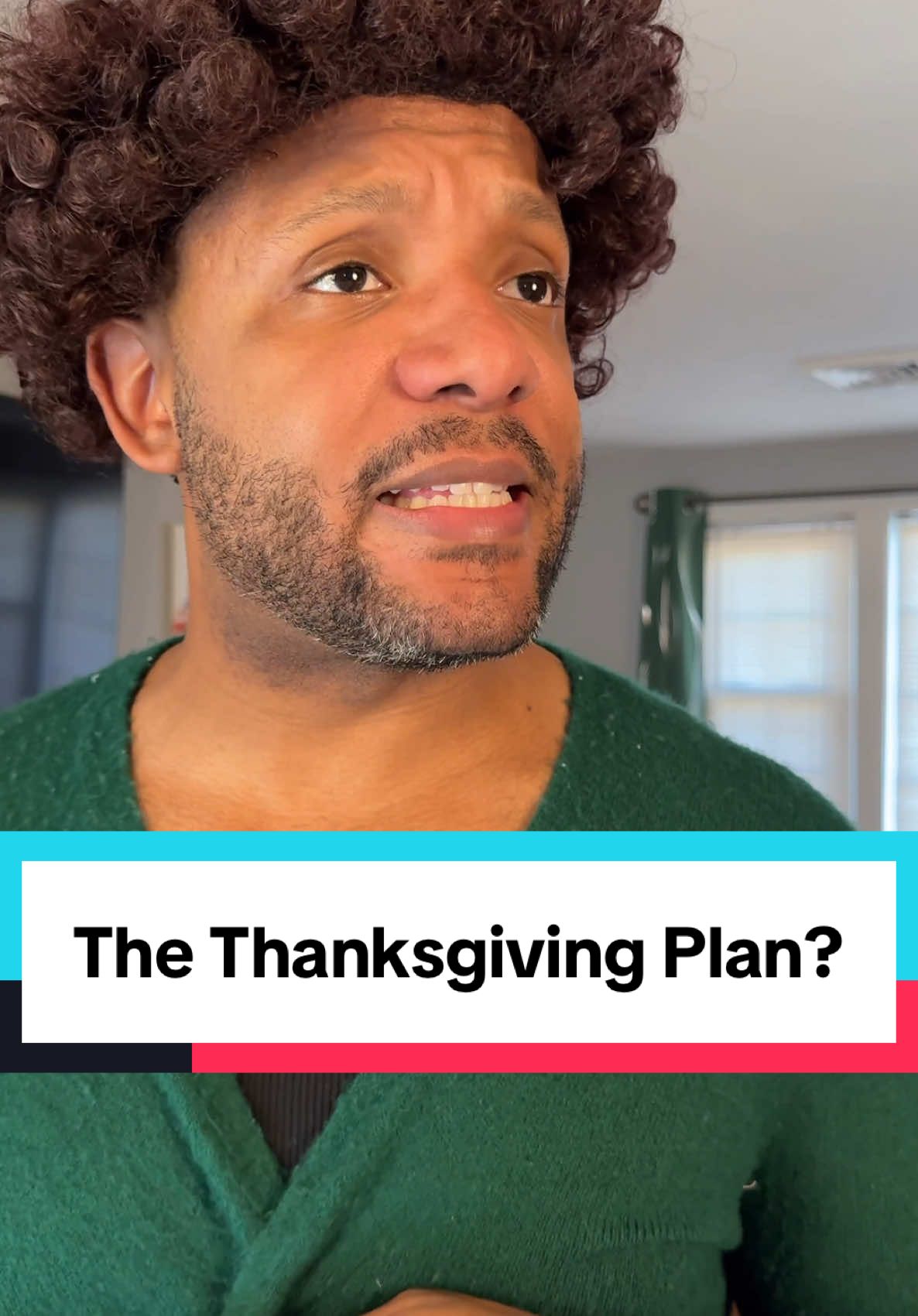 What’s the Thanksgiving plan?