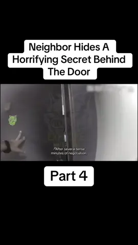 Neighbor Hides A Horrifying Secret Behind The Door Part 4! #fyp #police #policebodycam #bodycam #criminal #law