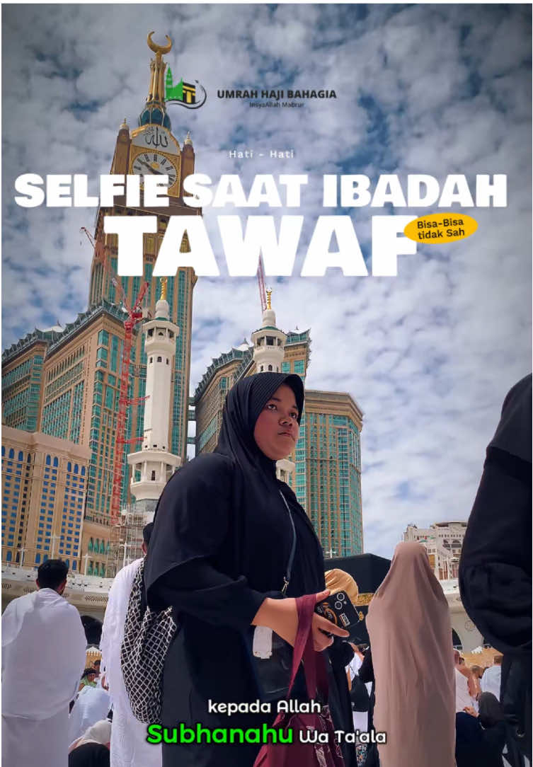 Hati - Jati kalau saat Tawaf masih melakukan Hal ini, Bisa bisa tidak sah Umrah nya  #tawaf #selfie #video #umrahhajibahagia #makkah #madinah 